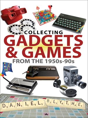 cover image of Collecting Gadgets & Games from the 1950s–90s